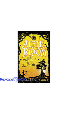 Alfie Bloom - tome 2 Et le voleur de talisman (2)