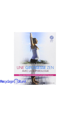 Une grossesse zen : Pour une maman sereine et un bébé heureux (1DVD)