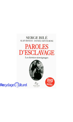 Paroles d'esclavage : Les derniers témoignages (1DVD)