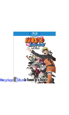 Naruto Shippuden Le Film : LA Flamme DE LA VOLONTÉ [Blu-Ray]