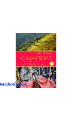 Vers l'autre rive - Un voyage au coeur de la spiritualité en Inde + DVD