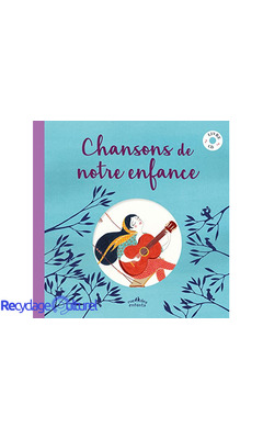 Chansons de notre enfance (avec cd)