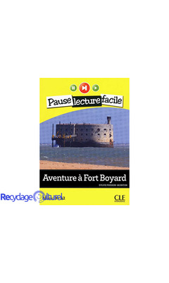 Aventure à Fort Boyard - Niveau 3 (A2) - Pause lecture facile - Livre + CD