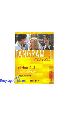 Tangram aktuell: Kurs - und Arbeitsbuch 1 - Lektion 5-8 mit CD zum Arbeitsbuch