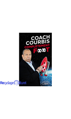 Coach Courbis complètement foot