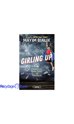 Girling up - Comment devenir forte, futée et fabuleuse