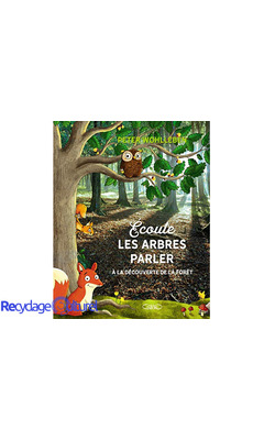 Ecoute les arbres parler