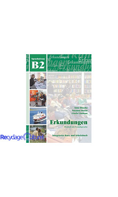 Erkundungen: Kurs- und Arbeitsbuch B2 mit CD