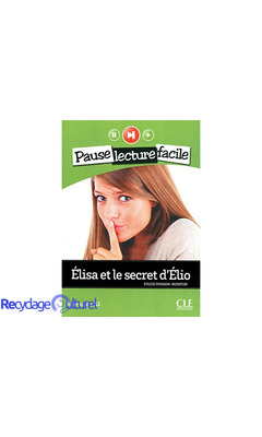 Élisa et le secret d'Élio - Niveau 2 (A1) - Pause lecture facile - Livre + CD