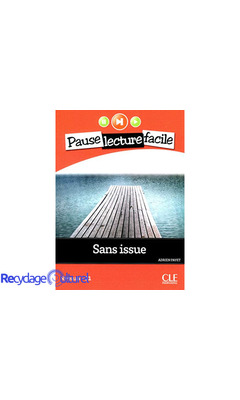 Sans issue - Niveau 5 (B1) - Pause lecture facile - Livre + CD