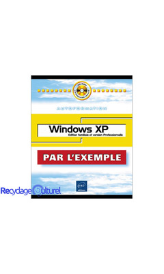 Windows XP : Edition familiale & version professionnelle, avec CD-rom