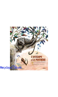 L'antilope et la panthère et autres contes africains + CD