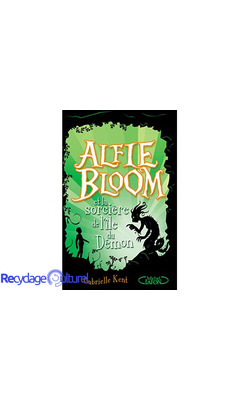 Alfie Bloom - tome 3 Et la sorcière de l'île du démon