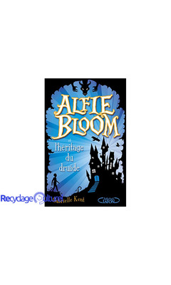 Alfie Bloom - tome 1 Et l'héritage du druide (01)