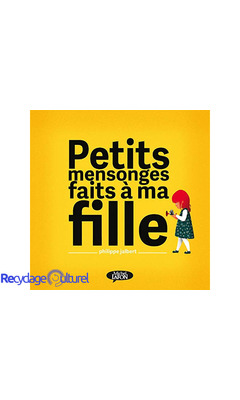 Petits mensonges faits à ma fille