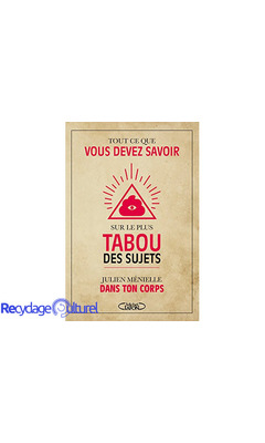 Tout ce que vous devez savoir sur le plus tabou des sujets